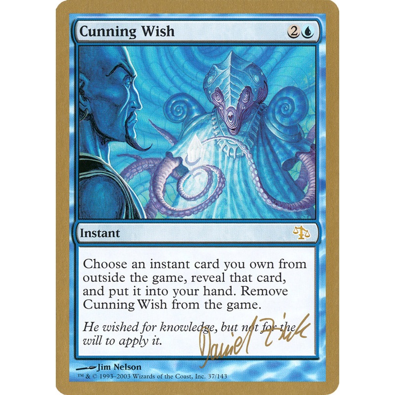 Cunning Wish (Daniel Zink) [World Championship Decks 2003]