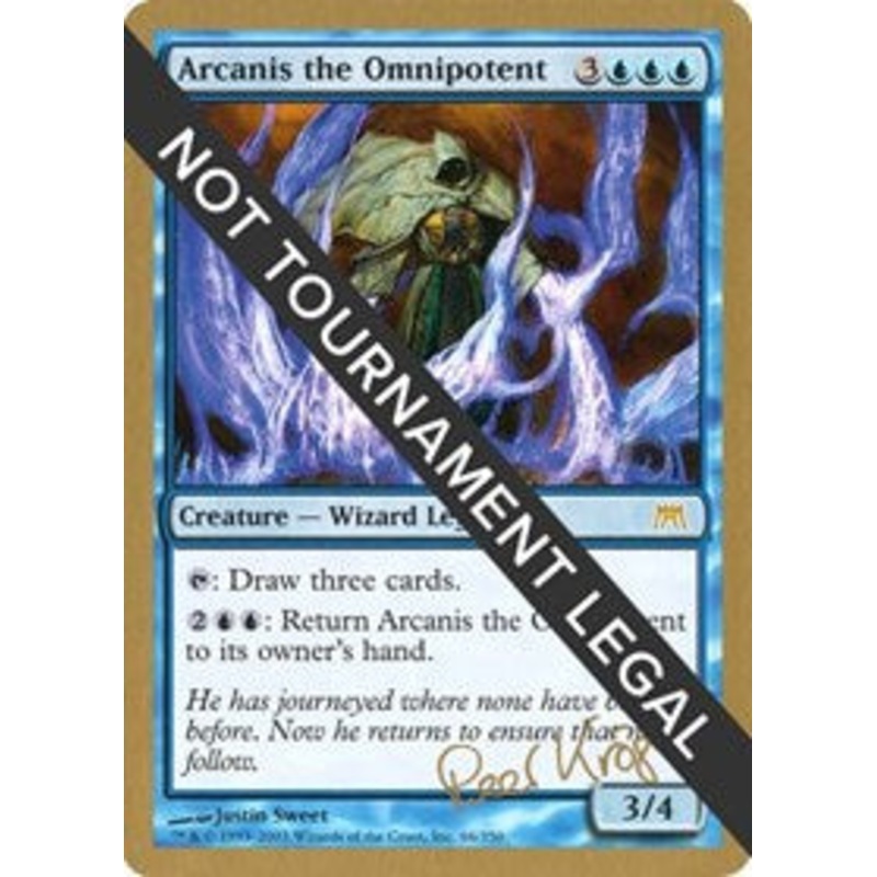 Arcanis the Omnipotent - 2003 Peer Kroger (ONS) [World Championship Decks]