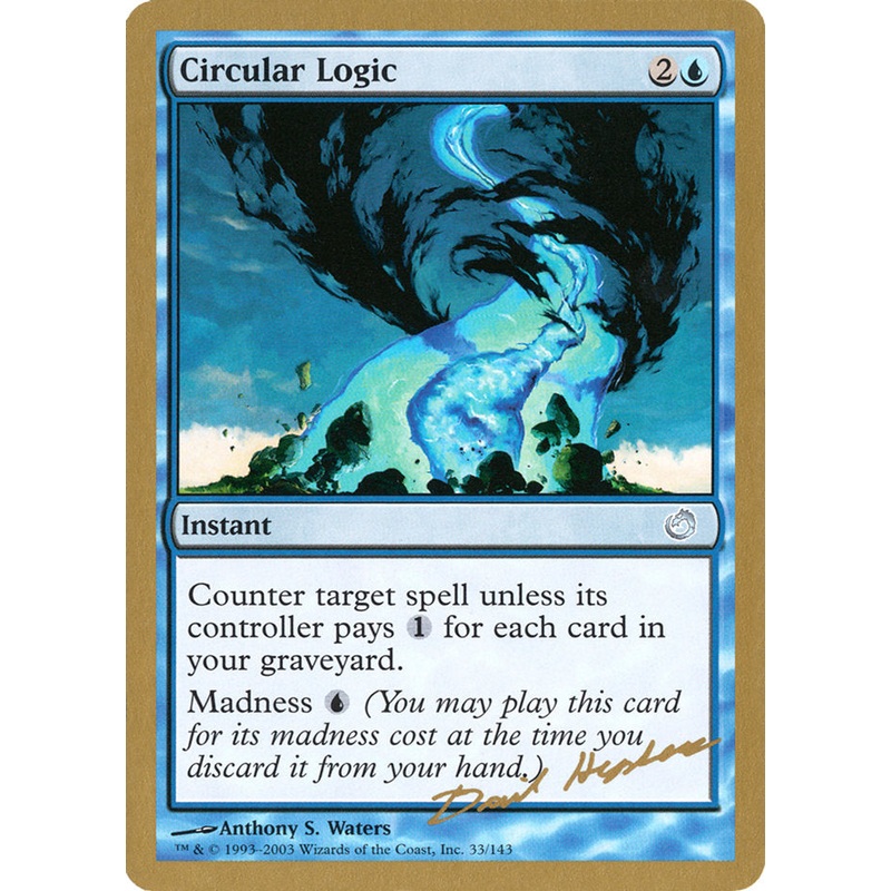 Circular Logic (Dave Humpherys) [World Championship Decks 2003]
