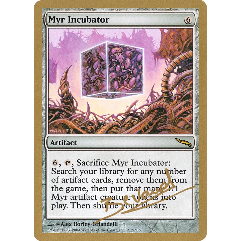 Myr Incubator (Manuel Bevand) [World Championship Decks 2004]
