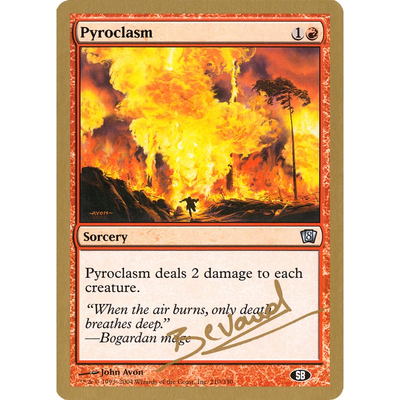 Pyroclasm (Manuel Bevand) (SB) [World Championship Decks 2004]
