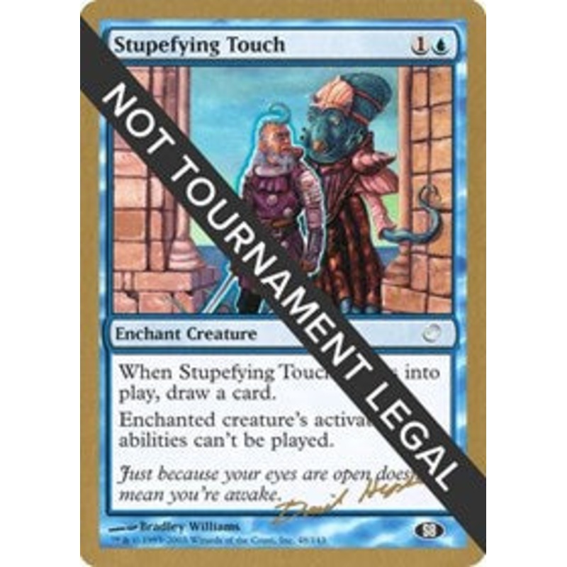 Stupefying Touch - 2003 Dave Humpherys (TOR) (SB) [World Championship Decks]