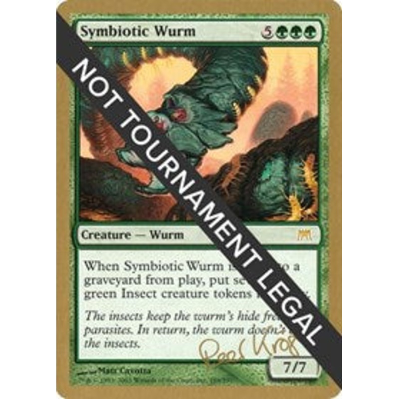 Symbiotic Wurm - 2003 Peer Kroger (ONS) [World Championship Decks 2003]
